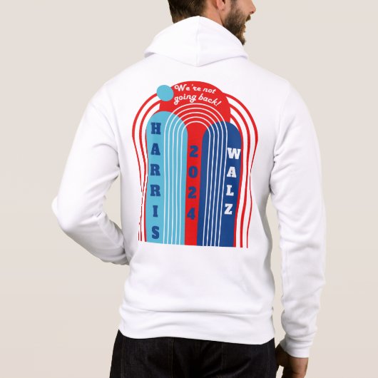 Harris Walz 2024 Wir gehen nicht zurück! Hoodie (Rückseite)