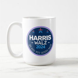 Harris Walz 2024 Wir gehen nicht zurück Kaffeetasse