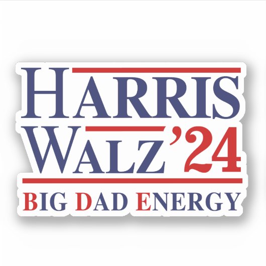 Harris Walz Big Vater Energy Aufkleber (Vorderseite)