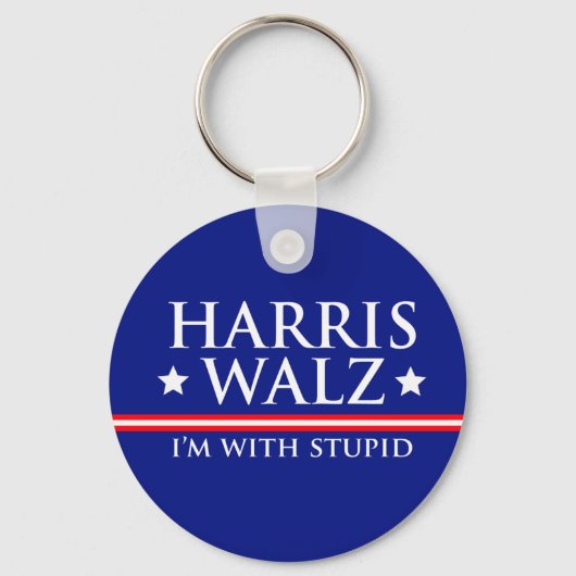 Harris Walz Ich bin mit Stupid Schlüsselanhänger (Vorderseite)