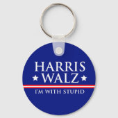 Harris Walz Ich bin mit Stupid Schlüsselanhänger (Rückseite)