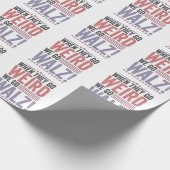 Harris Walz Wahl, wenn sie komisch gehen wir Walz Geschenkpapier (Ecke)