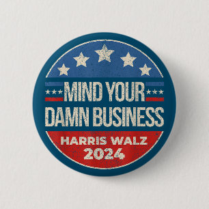 Harris Walz Waltz 2024 Kümmere dich um deine eigen Button