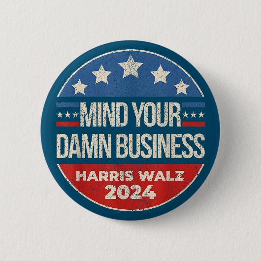 Harris Walz Waltz 2024 Mind Your Own Business Button (Vorderseite)