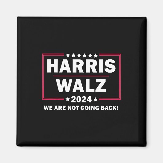 Harris Walz Waltz 2024 Wir kommen nicht zurück Magnet (Vorne)