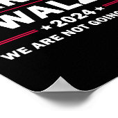 Harris Walz Waltz 2024 Wir kommen nicht zurück Poster (Ecke)