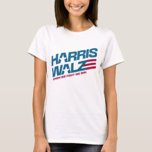 Harris Walz, wenn wir kämpfen, gewinnen wir Präsid T-Shirt