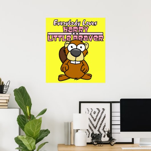 Harry Little Beaver Poster (Heimbüro)