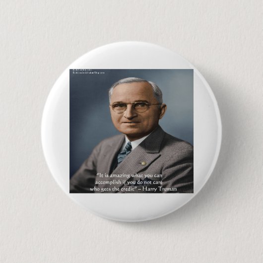 Harry Truman "Giving Credit" Zitate von Weisheit Button (Vorderseite)