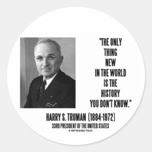Harry Truman nur etwas Neues aus der Geschichte, d Runder Aufkleber