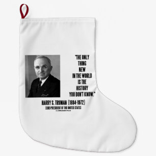 Harry Truman nur etwas Neues Geschichte, das Sie n Großer Weihnachtsstrumpf