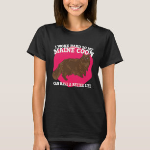 Hart arbeiten, damit meine Maine Coon ein besseres T-Shirt