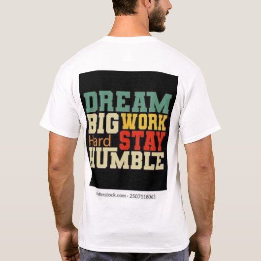 hart arbeiten, demütig Bleibe T-Shirt (Rückseite)