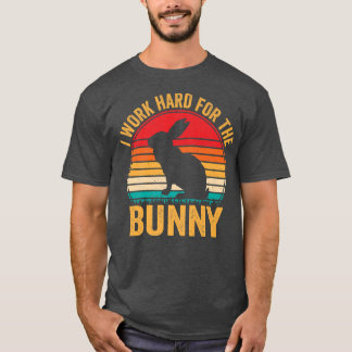 hart arbeiten für das sonnige, sonnige Kaninchen L T-Shirt