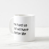 hart arbeiten für meine Katze Kaffeetasse (Vorderseite Links)
