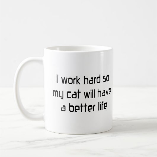 hart arbeiten für meine Katze Kaffeetasse (Links)