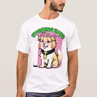 Hart arbeiten für meinen Hund Lustiges Geschenk fü T-Shirt