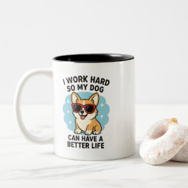 Hart arbeiten für meinen Hund Zweifarbige Tasse