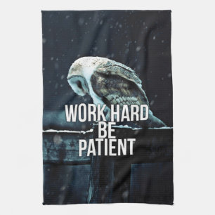 hart arbeiten, geduldig sein - Motivierend Handtuch