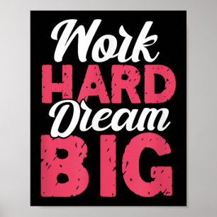Hart arbeiten, große Träume, motivierende Inspirat Poster