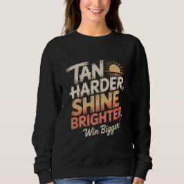 Hart arbeiten, heller strahlen sweatshirt