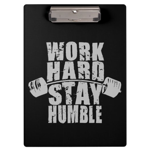 hart arbeiten, Humble Bleibe - Motivierend trainie Klemmbrett (Vorderseite)