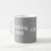 hart arbeiten oder kaum arbeiten kaffeetasse (Vorderseite Links)