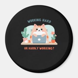 hart arbeiten oder kaum arbeiten lustige Meme Magnet