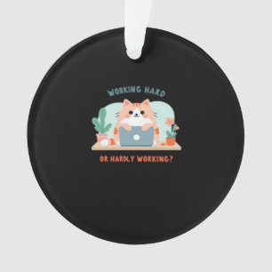 hart arbeiten oder kaum arbeiten lustige Meme Ornament