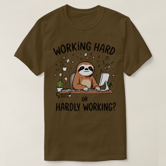 hart arbeiten oder kaum arbeiten T-Shirt (Design vorne)
