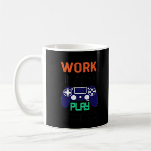 hart arbeiten, so hart entspannt spielen kaffeetasse