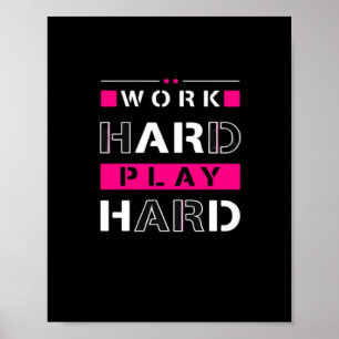 hart arbeiten, so hart spielen - Arbeitstag lustig Poster