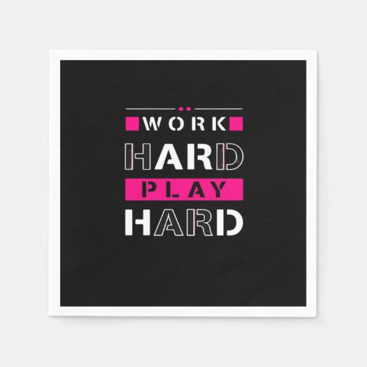 hart arbeiten, so hart spielen - Arbeitstag lustig Serviette (Vorderseite)