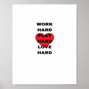 hart arbeiten, so hart spielen, Liebe hart Poster