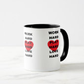 hart arbeiten, so hart spielen, Liebe hart Tasse (VorderseiteRechts)