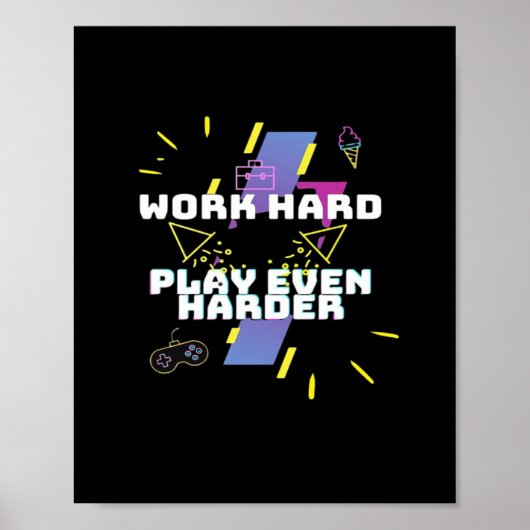 hart arbeiten, so hart spielen poster (Vorne)