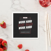 hart arbeiten, so hart spielen serviette (Beispiel)
