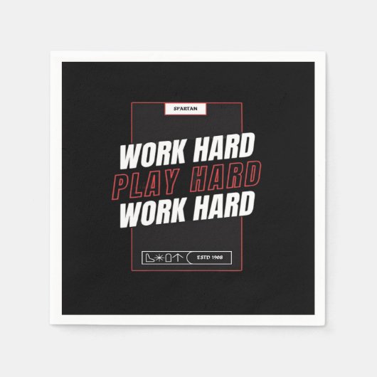 hart arbeiten, so hart spielen serviette (Vorderseite)