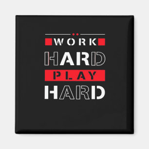 hart arbeiten, so hart spielen - Tag der Arbeit Magnet