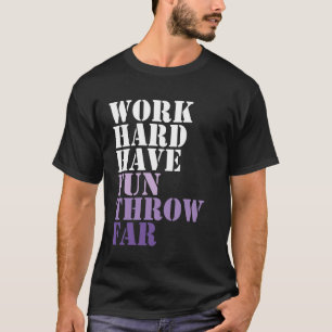Hart Arbeiten Spaß Haben Weit Werfen Disc Golf Ult T-Shirt
