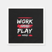 hart arbeiten und hart arbeiten serviette (Vorderseite)