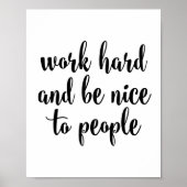 hart arbeiten und nett sein poster (Vorne)