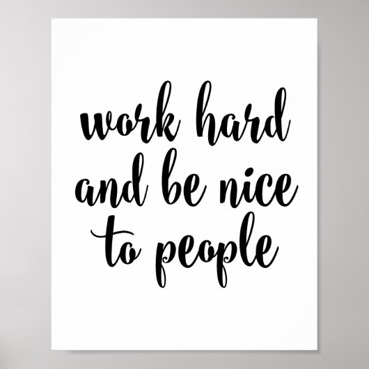 hart arbeiten und nett sein poster (Vorne)