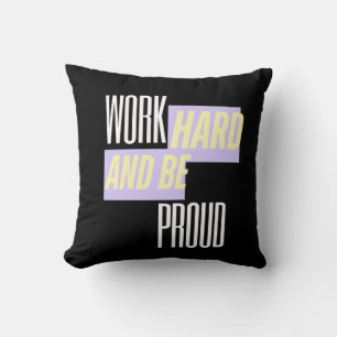 Hart arbeiten und stolz sein, Inspirierend, Motiva Kissen