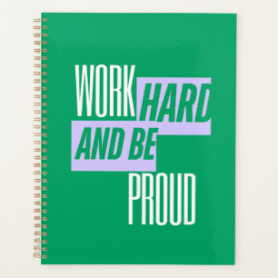 Hart arbeiten und stolz sein, Motivationszitat Planer