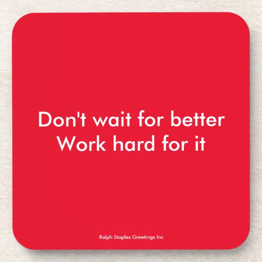 hart arbeiten untersetzer (Vorderseite)