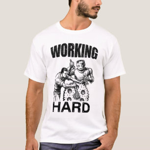 hart arbeitend T-Shirt