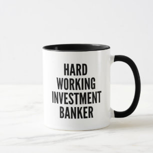 hart arbeitende Investmentbank Tasse