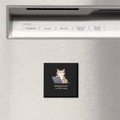 hart arbeitende oder kaum arbeitende Katze Magnet (In Situ (Geschirrspüler))