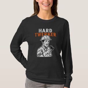 Hart arbeitender Bauarbeiter Wortspiel T-Shirt